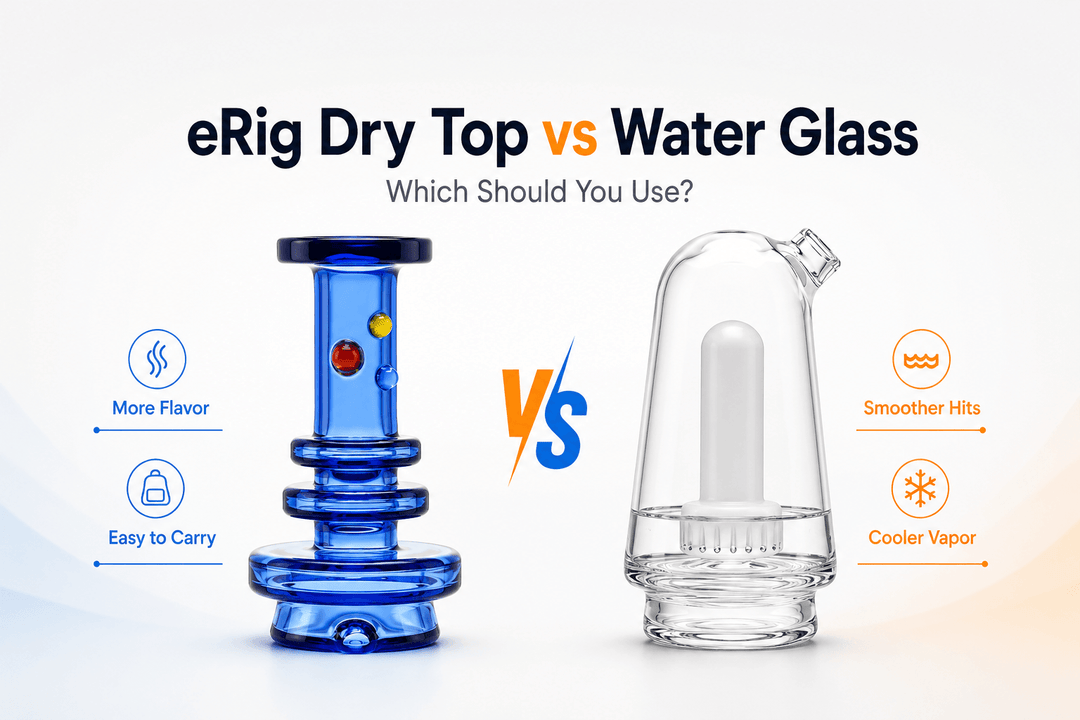 eRig Dry Top vs Water Glass: Which Should You Use?